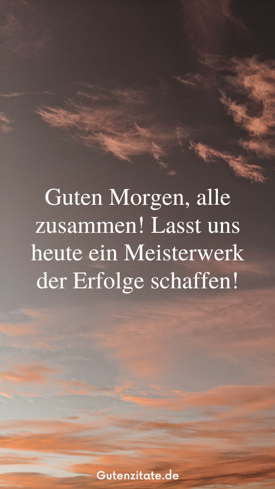  Inspirierende Guten Morgen Nachrichten 