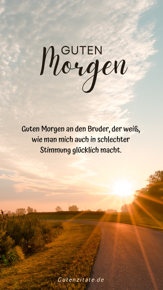 Guten Morgen  Bruder