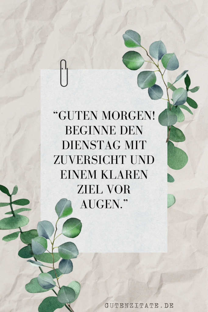 Guten Morgen Dienstag 